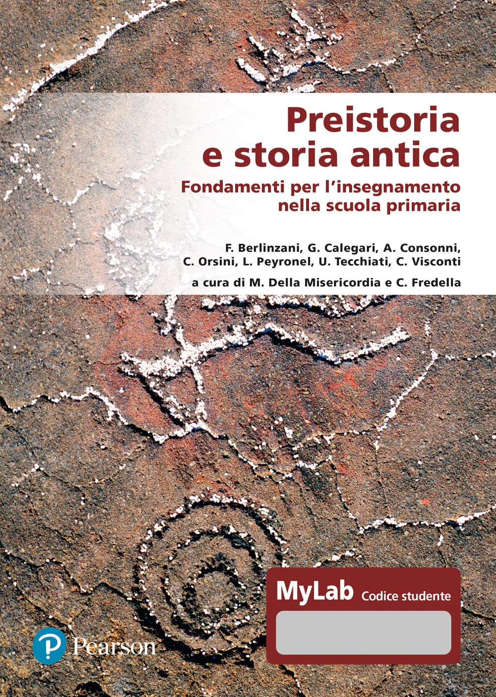 Preistoria e storia antica. Fondamenti per l'insegnamento nella scuola primaria. Ediz. MyLab. Con Contenuto digitale per accesso online book