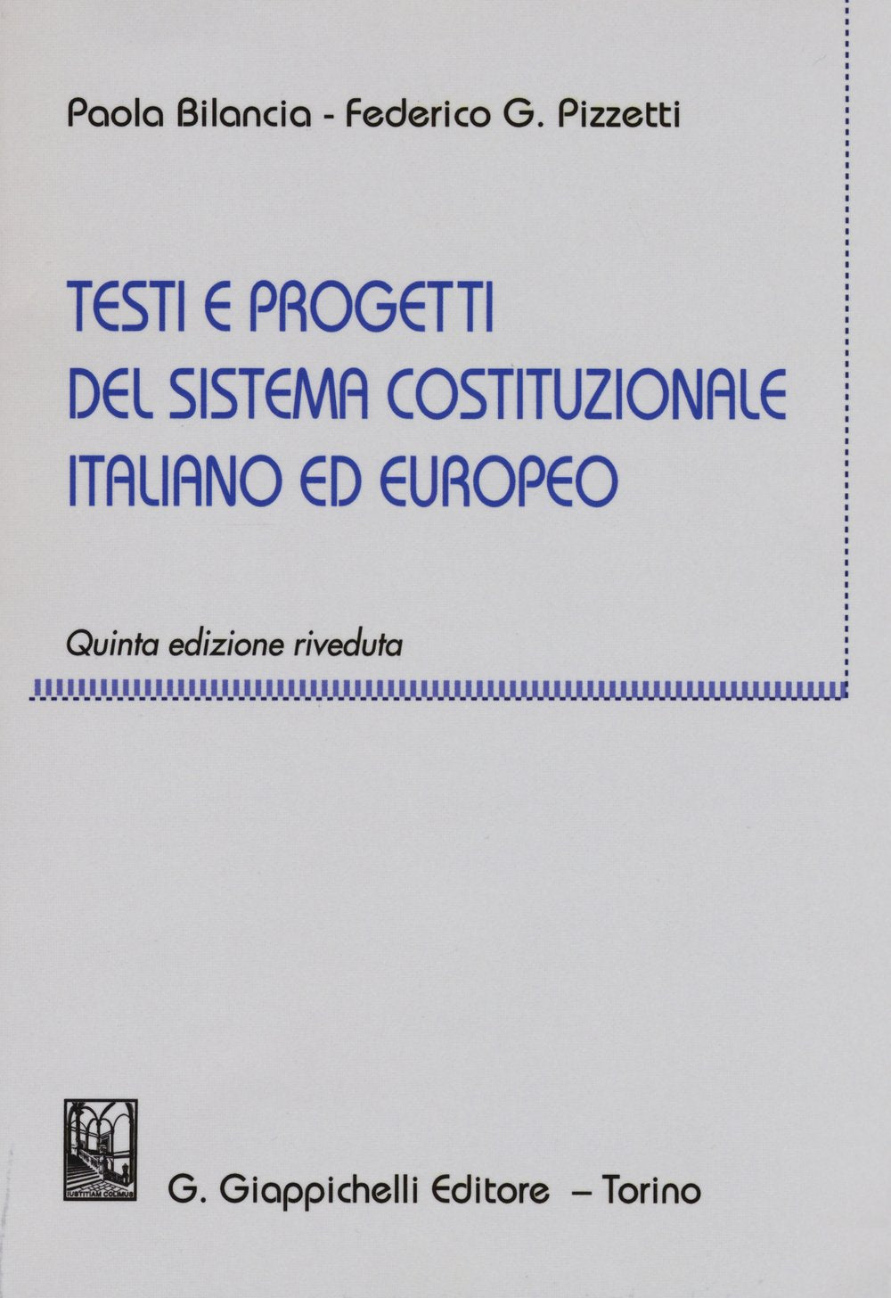 Testi e progetti del sistema costituzionale italiano ed europeo book