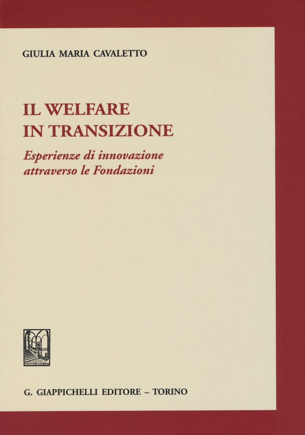 Il welfare in transizione. Esperienze di innovazione attraverso le Fondazioni book