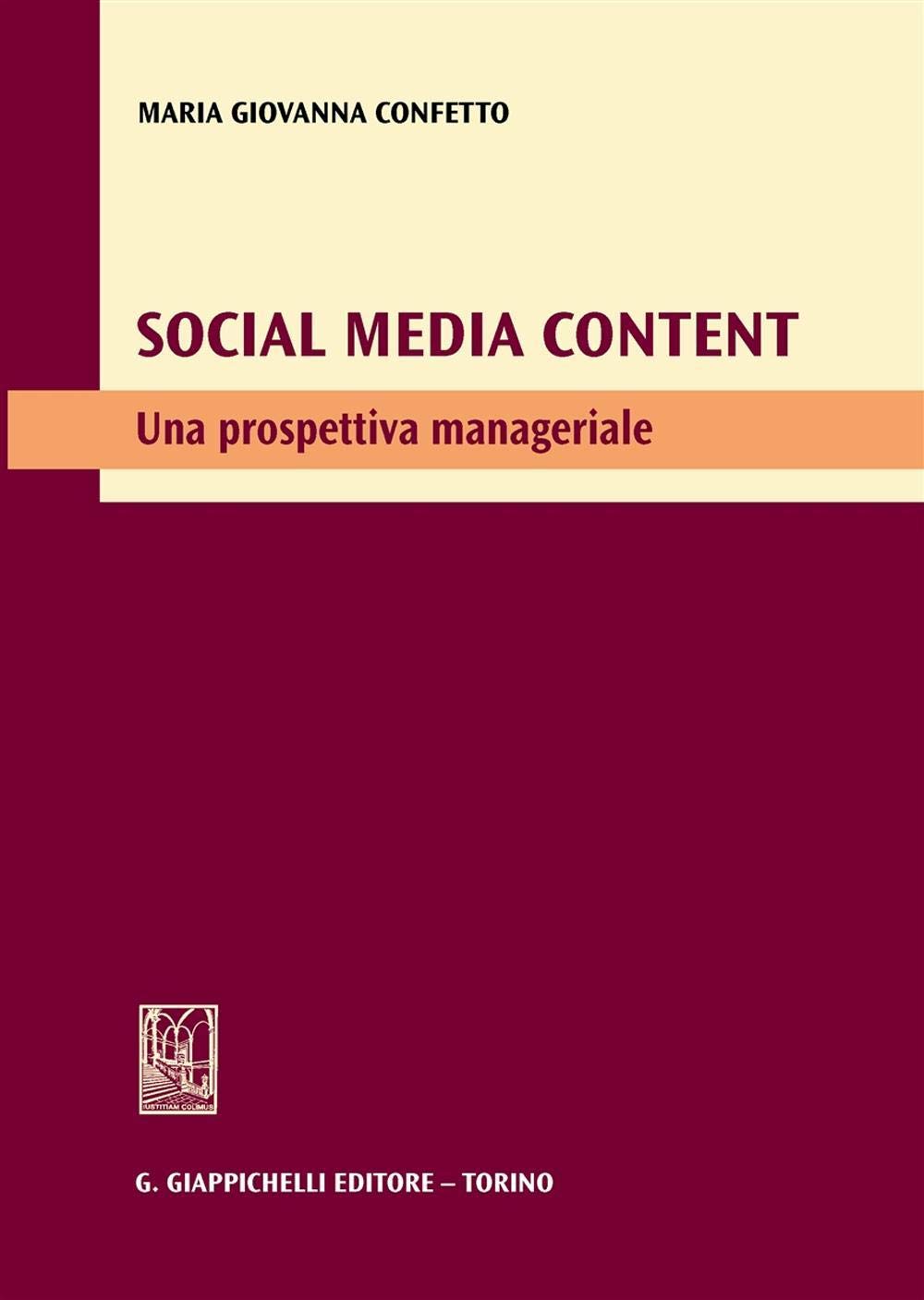 Social media content. Una prospettiva manageriale Business, Finance & Career