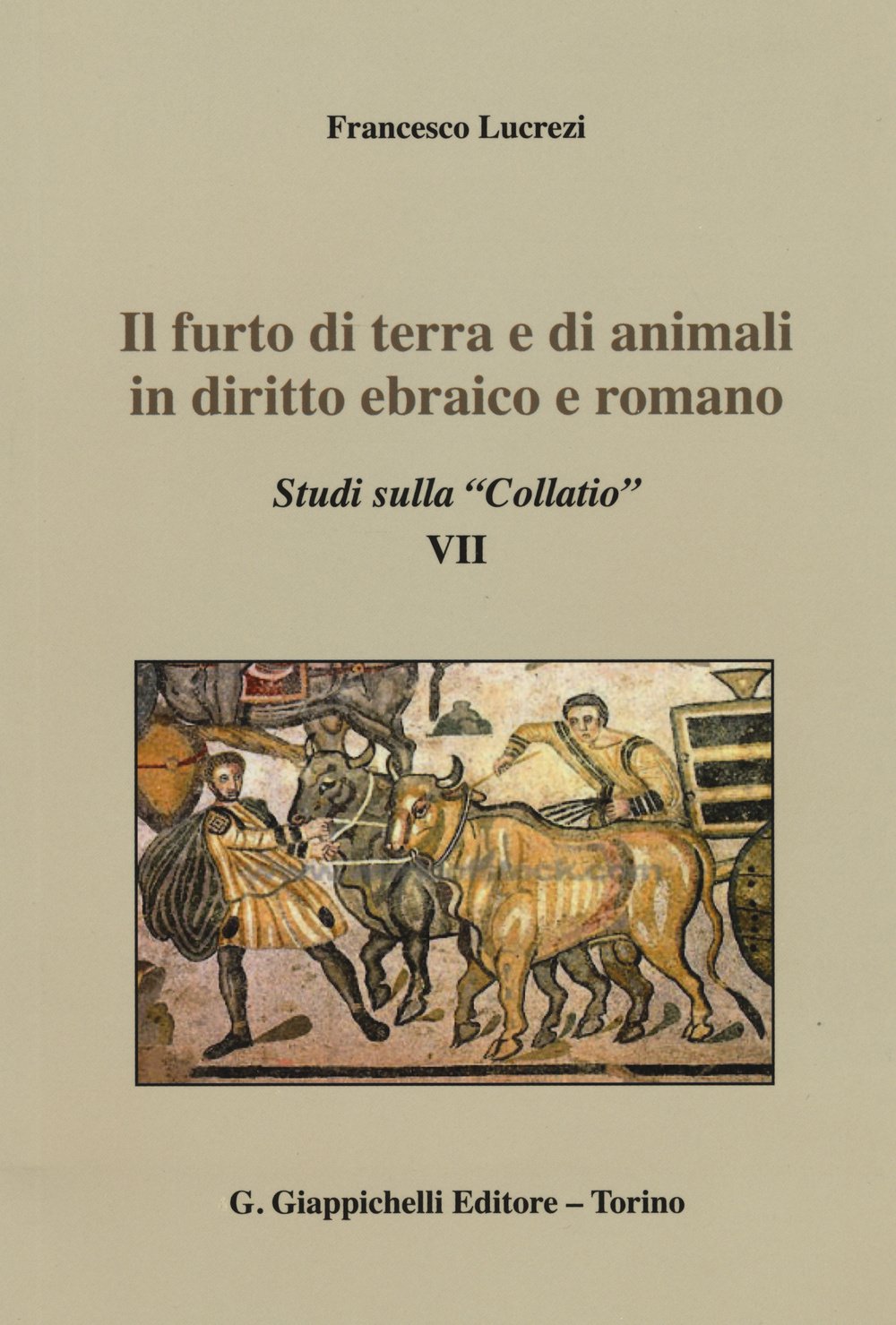 Il furto di terra e di animali in diritto ebraico e romano. Studi sulla «Collatio» VII book