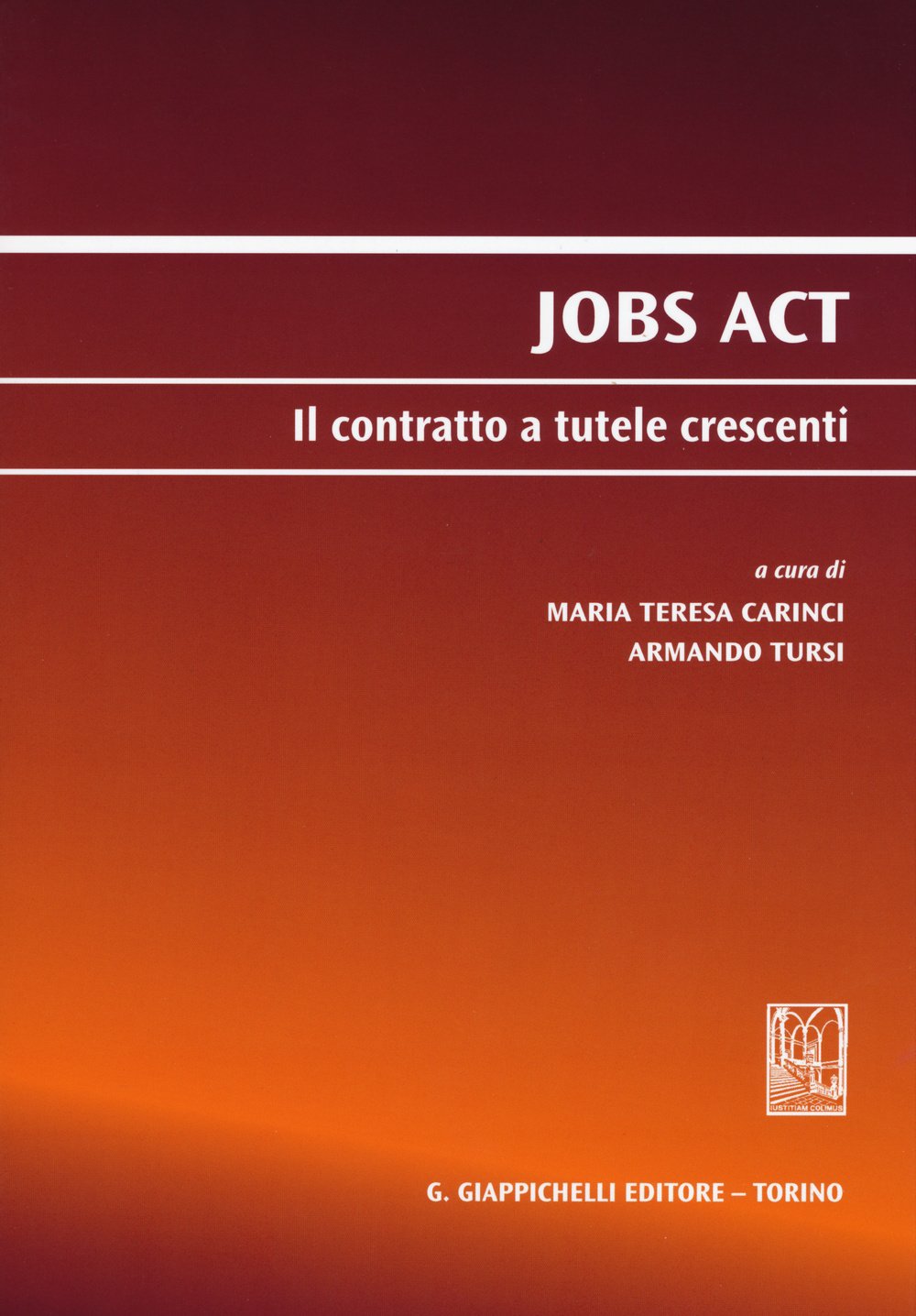 Jobs act. Il contratto a tutele crescenti Law
