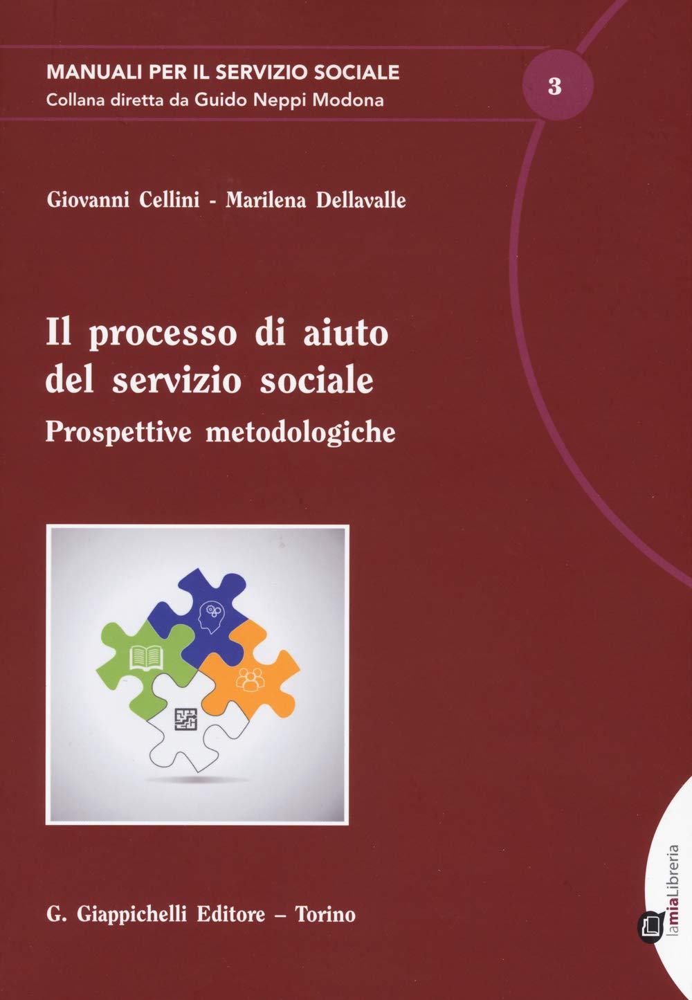 Il processo di aiuto del servizio sociale. Prospettive metodologiche (Manuali per il servizio sociale) Social Sciences