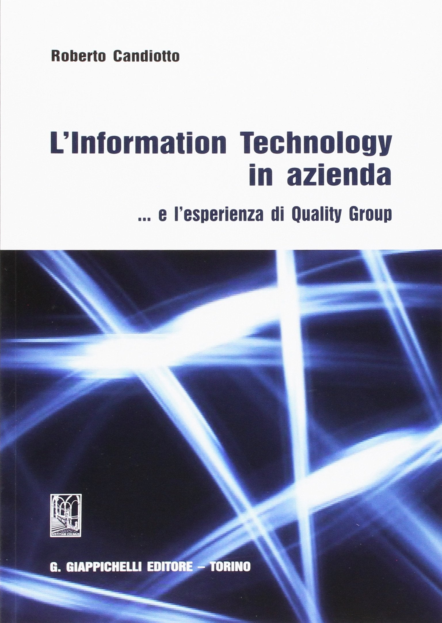 L'information technology in azienda... e l'esperienza di quality group book