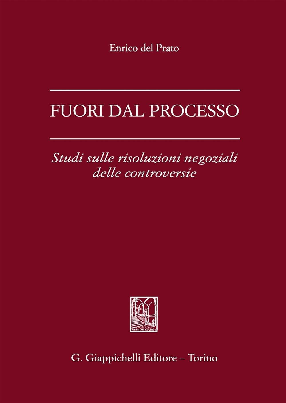 Fuori dal processo. Studi sulle risoluzioni negoziali delle controversie book