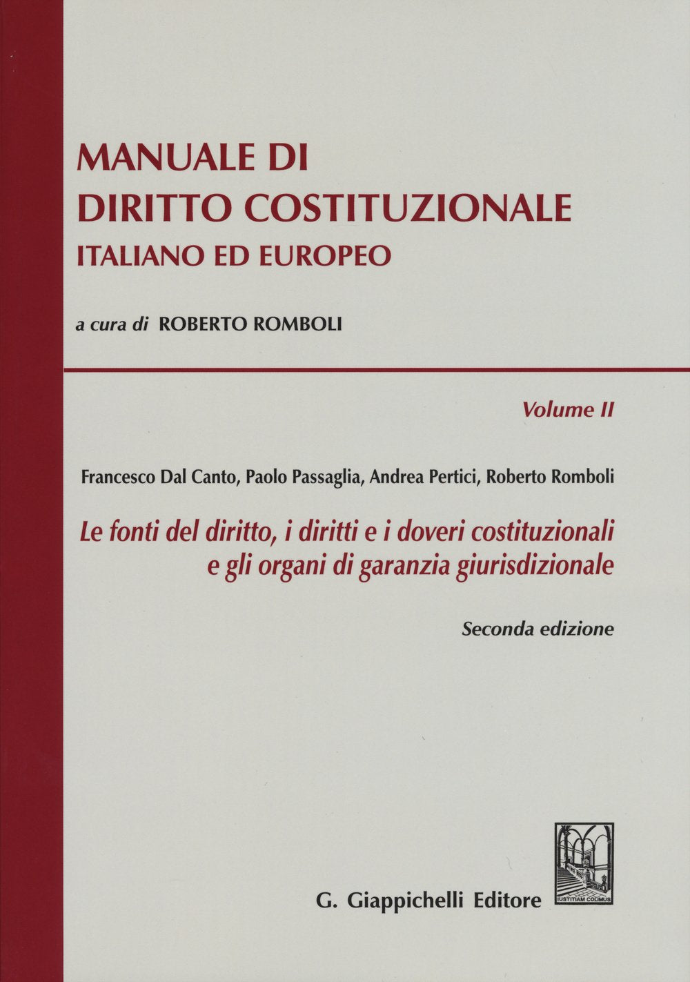 Manuale di diritto costituzionale italiano ed europeo. Le fonti del diritto, i diritti e i doveri costituzionali e gli organi di garanzia giurisdizionale (Vol. 2) book