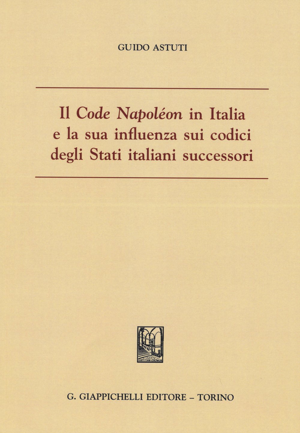 Il «Code Napoléon» in Italia e la sua influenza sui codici degli Stati italiani successori book