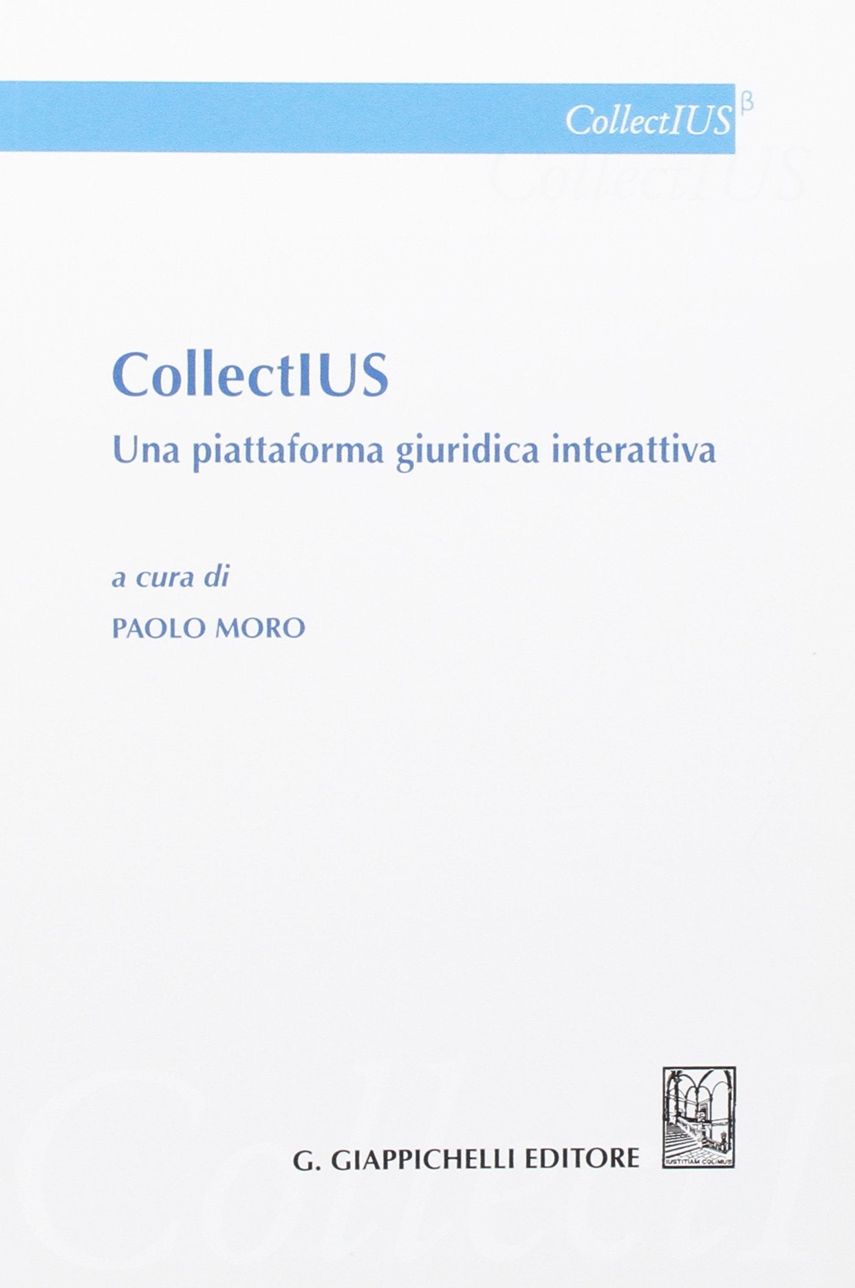 CollectIUS. Una piattaforma giuridica interattiva book