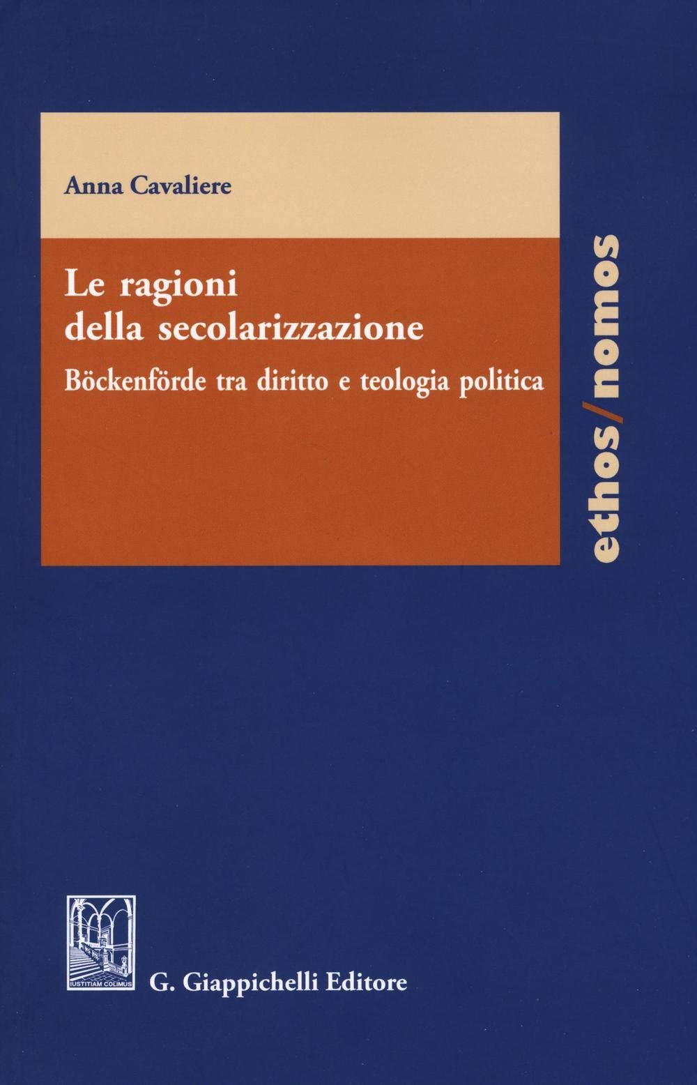 Le ragioni della secolarizzazione. Böckenförde tra diritto e teologia politica book