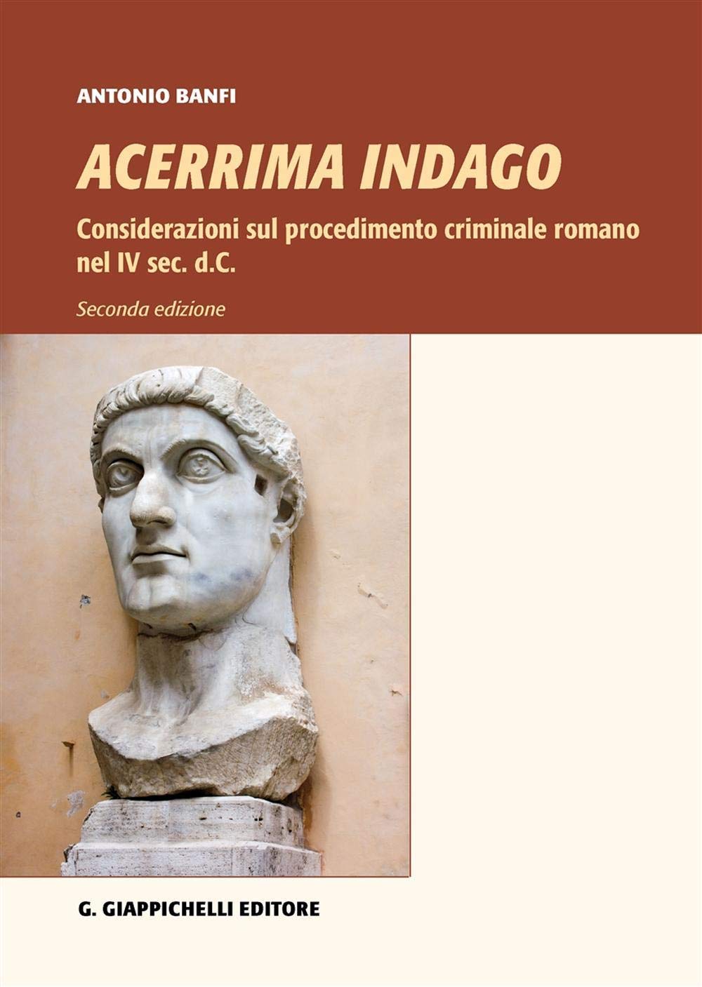 Acerrima indago. Considerazioni sul procedimento criminale romano nel IV sec. d.C. Law
