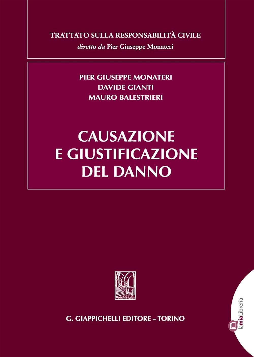 Causazione e giustificazione del danno (Trattato sulla responsabilità civile) Law