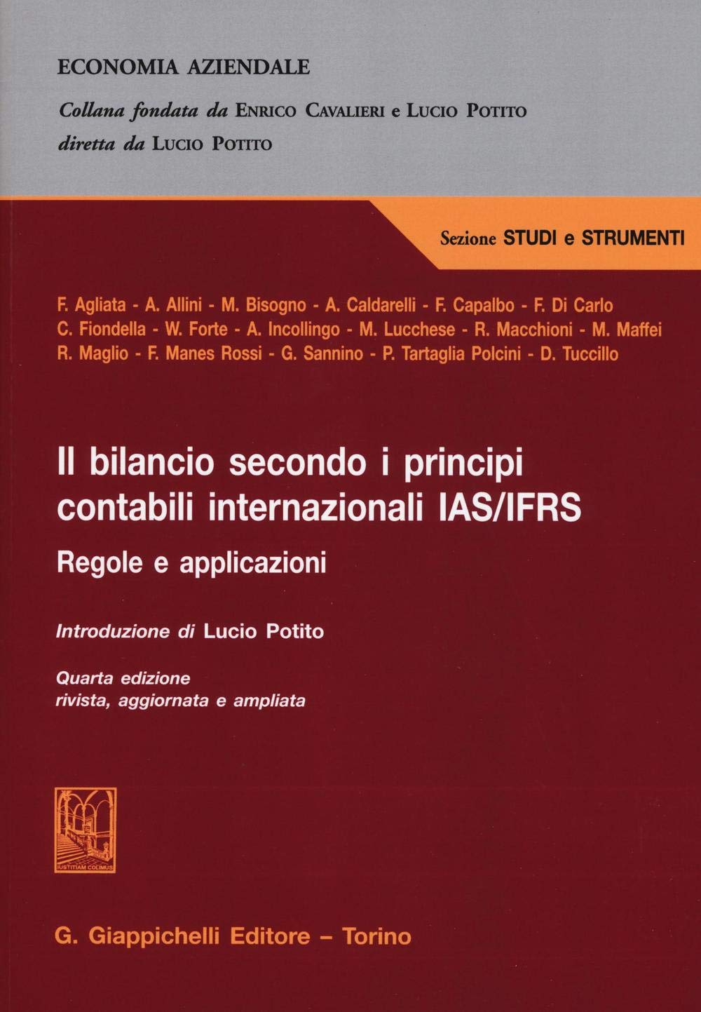 Il bilancio secondo i principi contabili internazionali IAS/IFRS. Regole e applicazioni (Economia aziendale) Business, Finance & Career