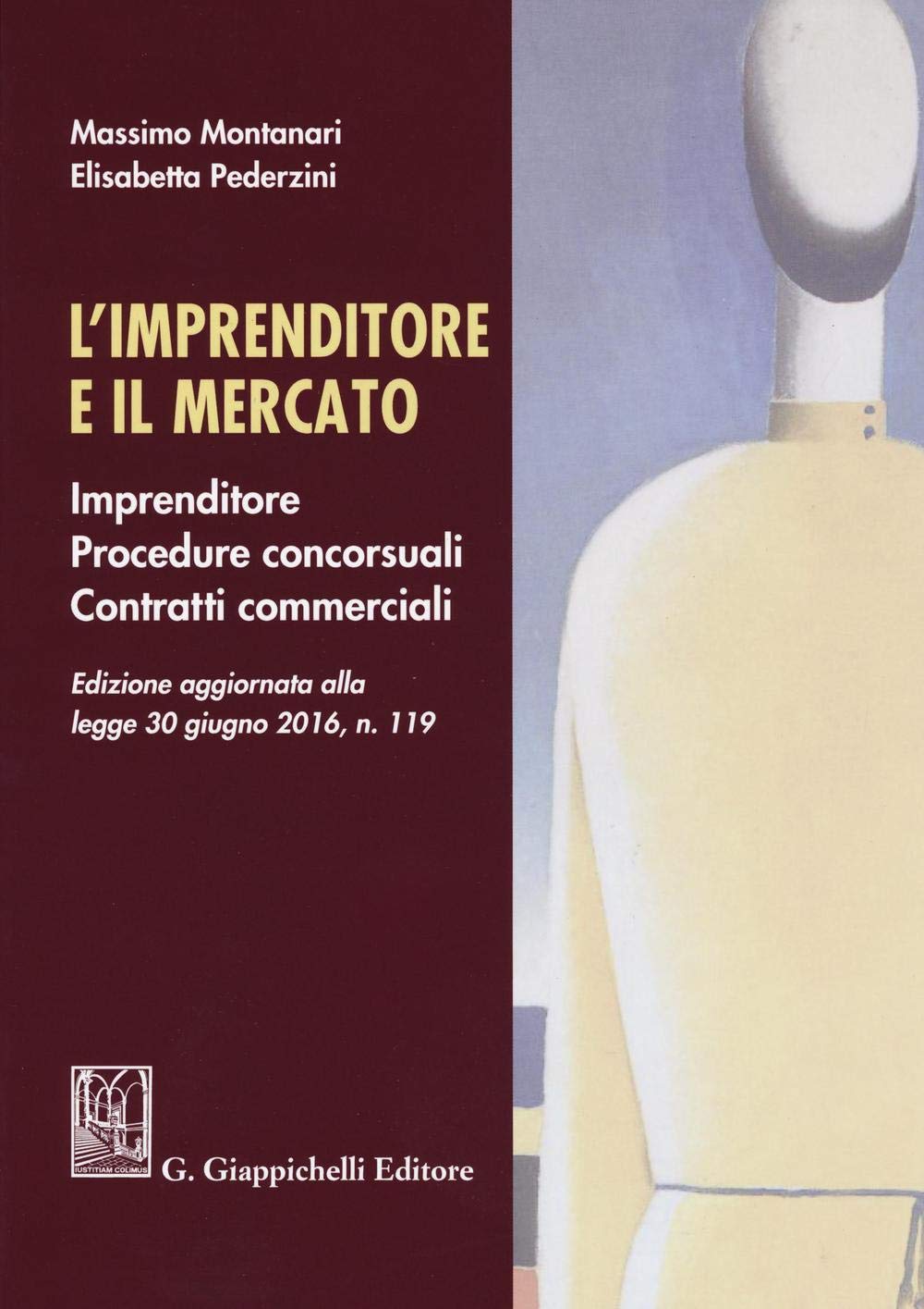L'imprenditore e il mercato. Imprenditore, procedure concorsuali, contratti commerciali Law