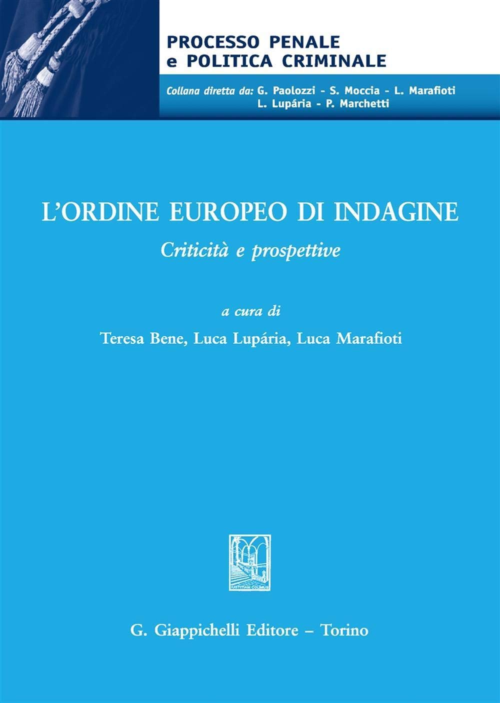 L'ordine europeo di indagine - Criticità e prospettive (Processo penale e politica criminale) book