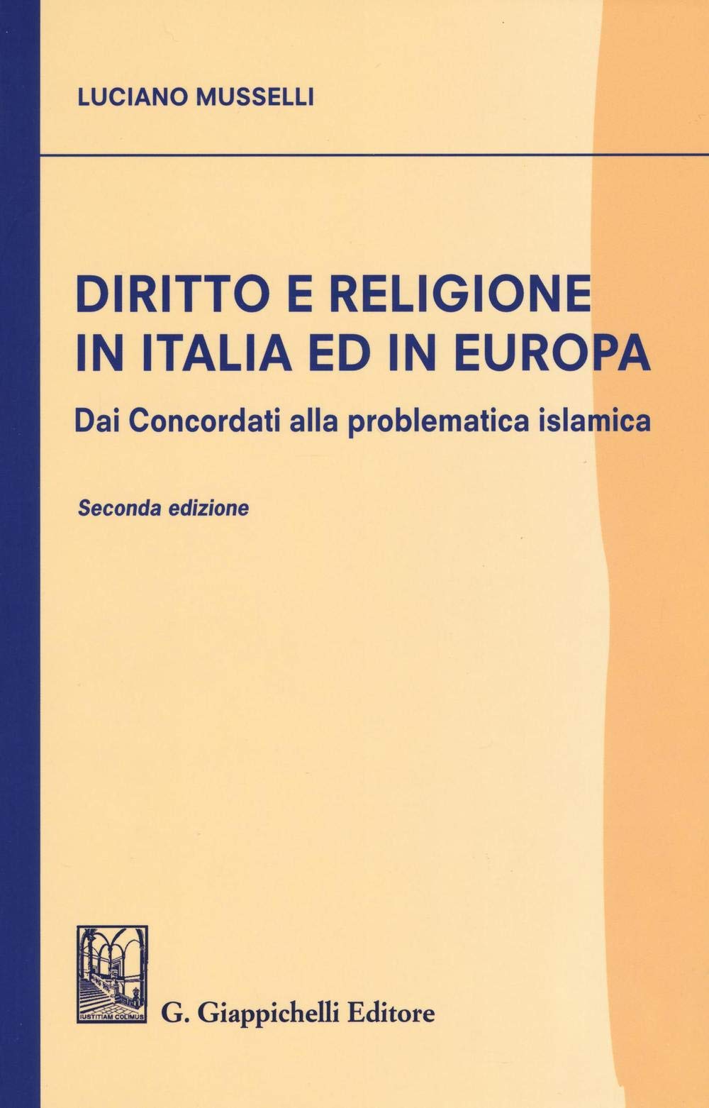 Diritto e religione in Italia ed in Europa. Dai concordati alla problematica islamica Law