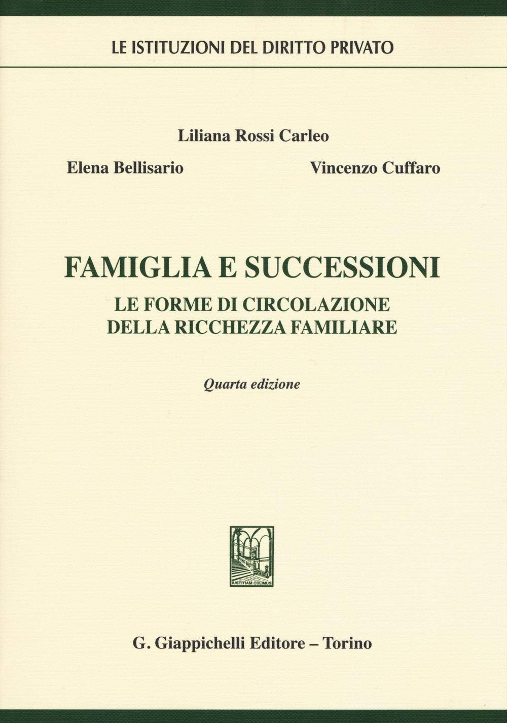 Famiglia e successioni. Le forme di circolazione della ricchezza familiare (Le istituzioni del diritto privato) Law