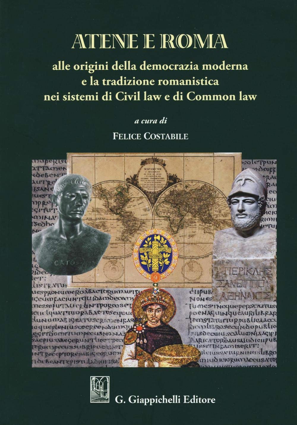 Atene e Roma. Alle origini della democrazia moderna e la tradizione romanistica nei sistemi di Civil law e di Common law book