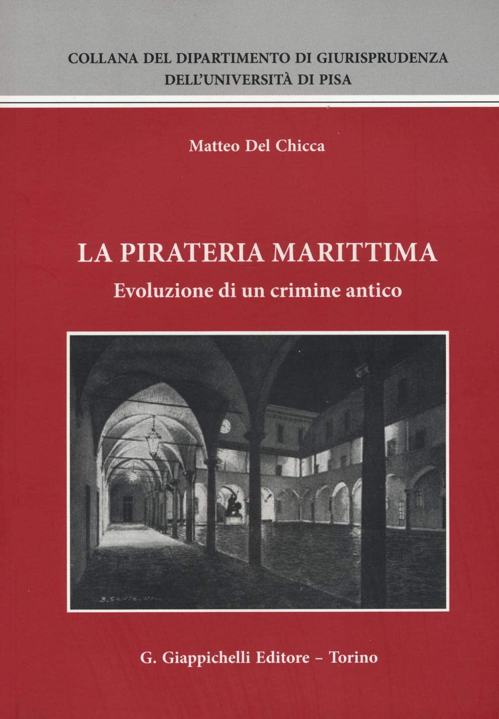 La pirateria marittima. Evoluzione di un crimine antico book