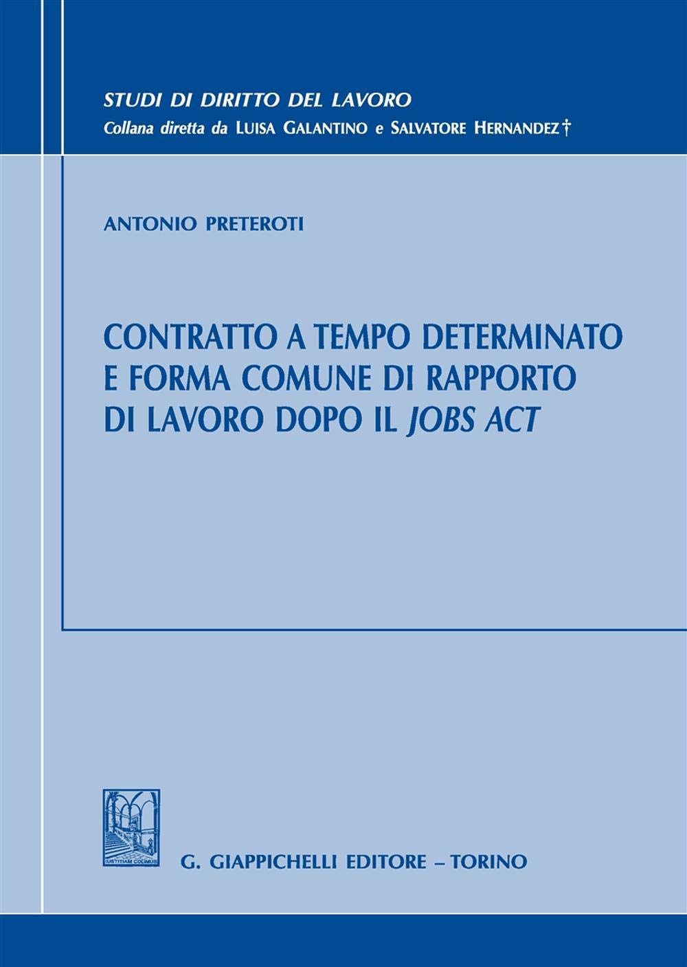 Contratto a tempo determinato e forma comune di rapporto di lavoro dopo il Jobs Act book