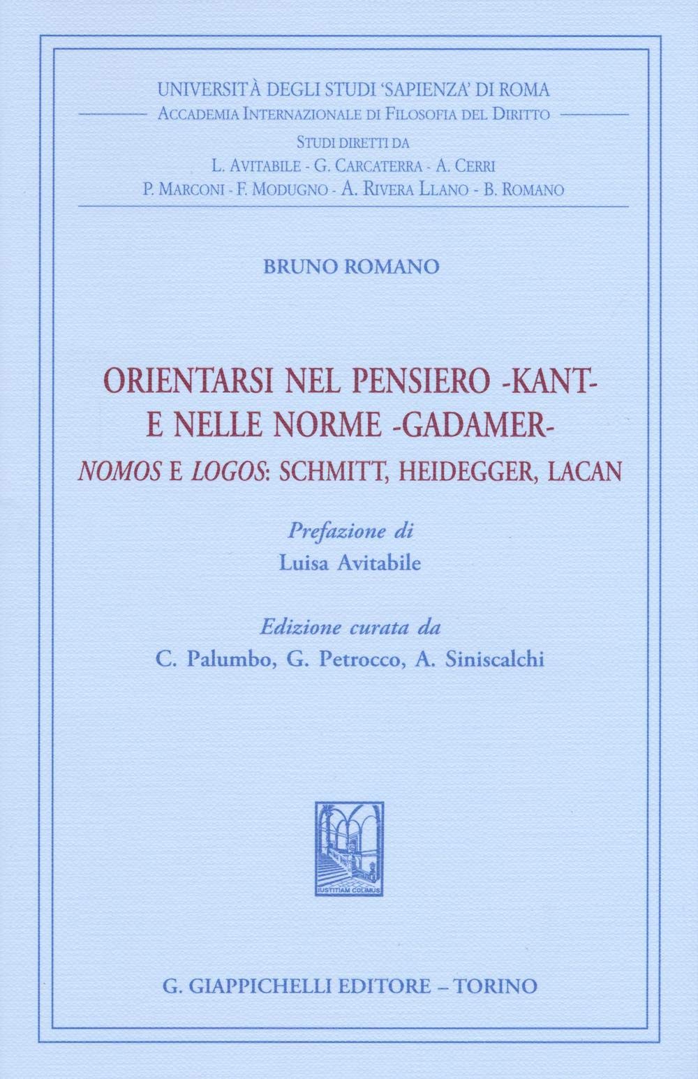 Orientarsi nel pensiero-Kant-e nelle norme-Gadamer-Nomos e Logos: Schmitt, Heidegger, Lacan book