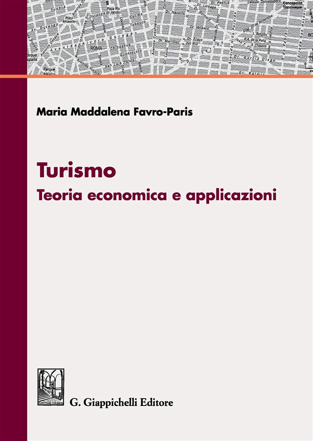 Turismo. Teoria economica e applicazioni Business, Finance & Career