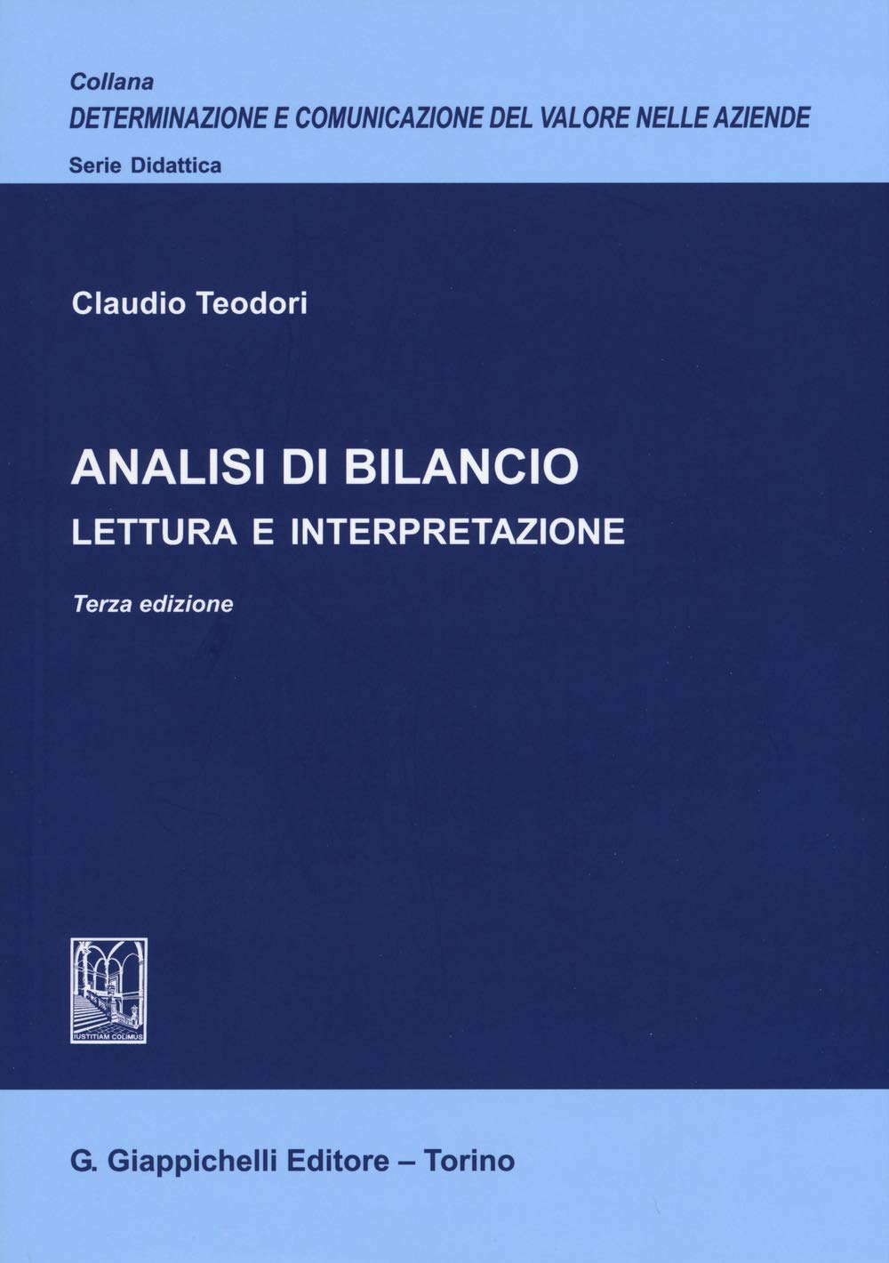 Analisi di bilancio. Lettura e interpretazione (Determinazione e comunicazione del valore nelle aziende) Business, Finance & Career