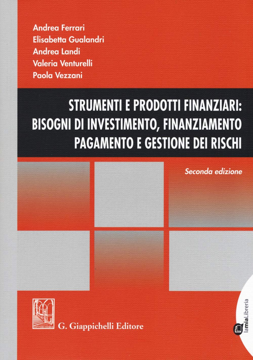 Strumenti e prodotti finanziari: bisogni di investimento, finanziamento, pagamento e gestione dei rischi. Con Contenuto digitale per download e accesso online Law