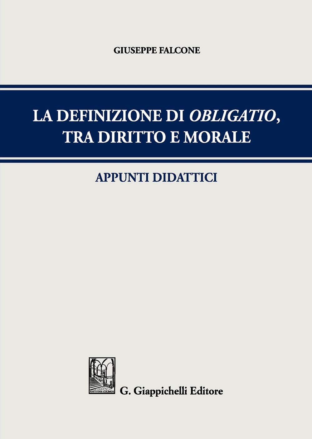 La definizione di obligatio, tra diritto e morale. Appunti didattici book
