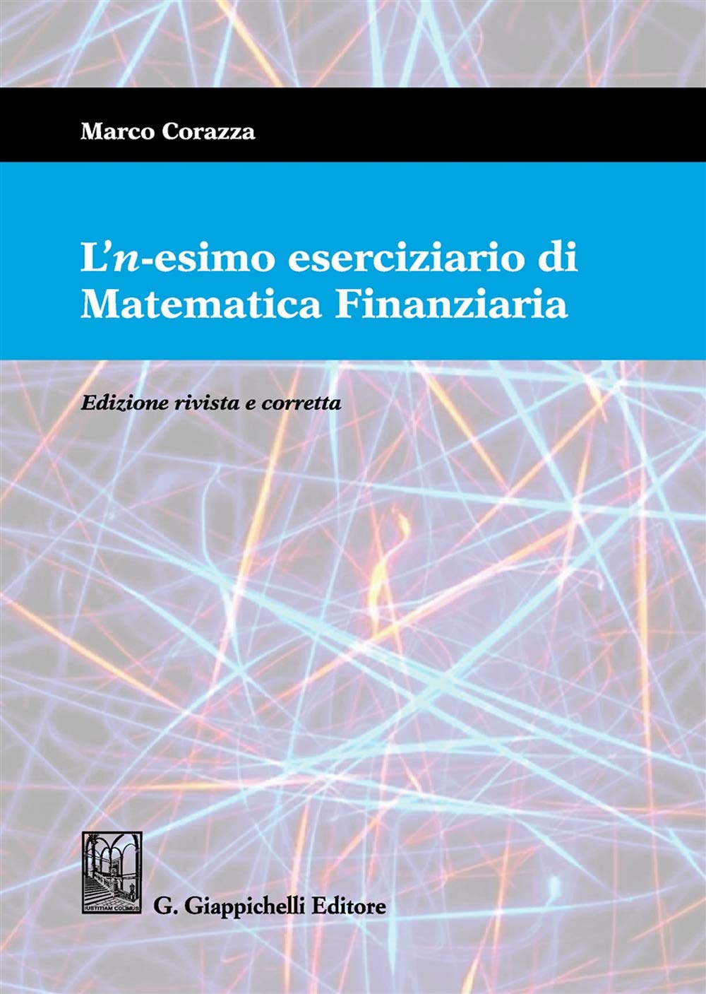 L'n-esimo eserciziario di matematica finanziaria Business & Technology