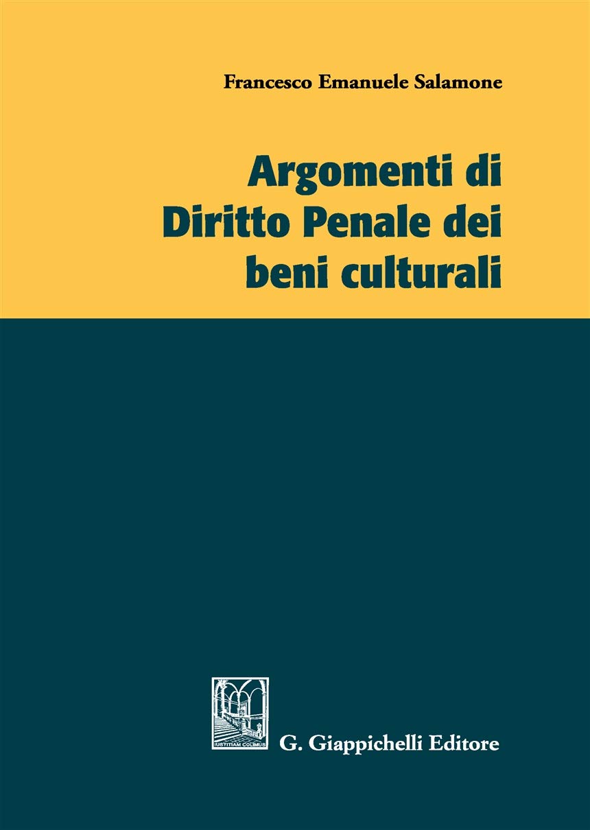 Argomenti di diritto penale dei beni culturali Law