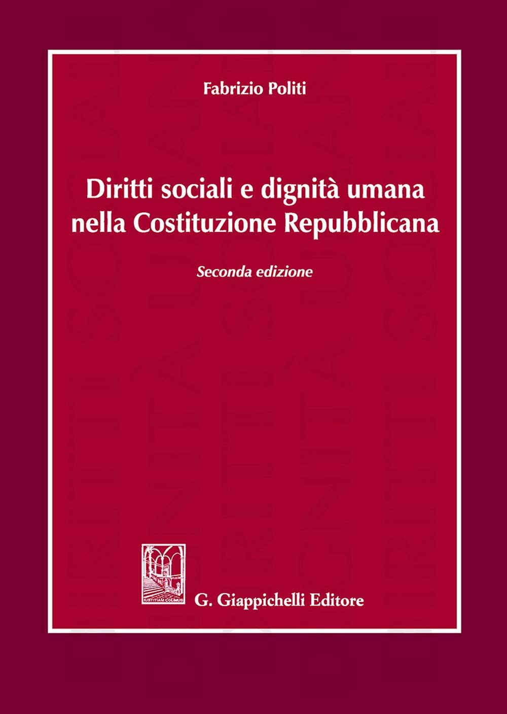 Diritti sociali e dignità umana nella Costituzione repubblicana Law