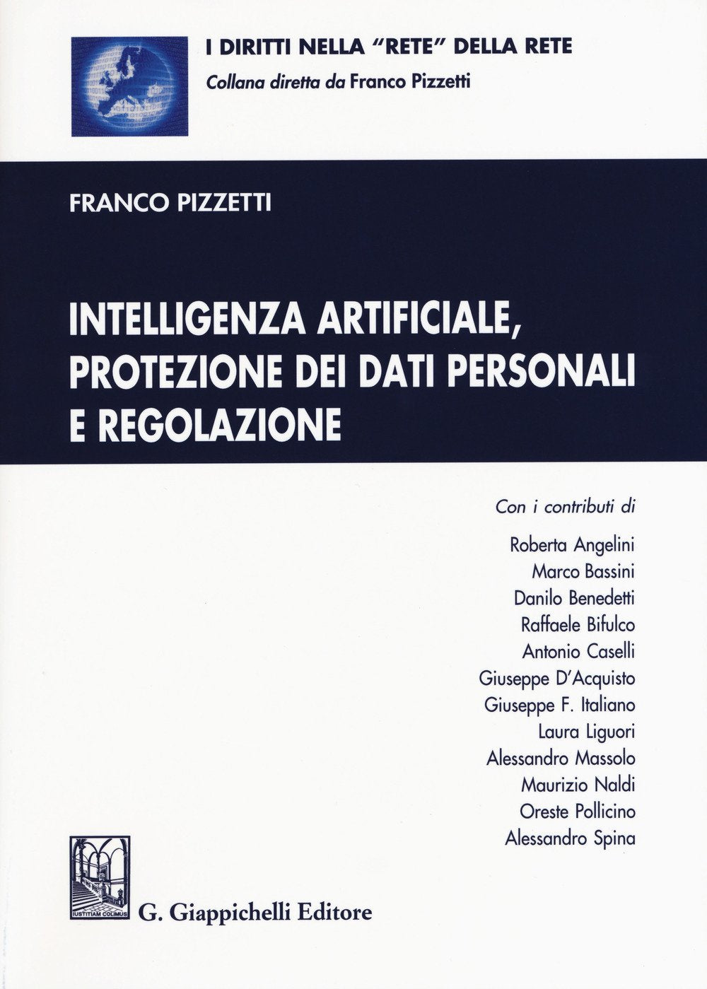 Intelligenza artificiale, protezione dei dati personali e regolazione. Con aggiornamento online (I diritti nella «rete» della rete) Law