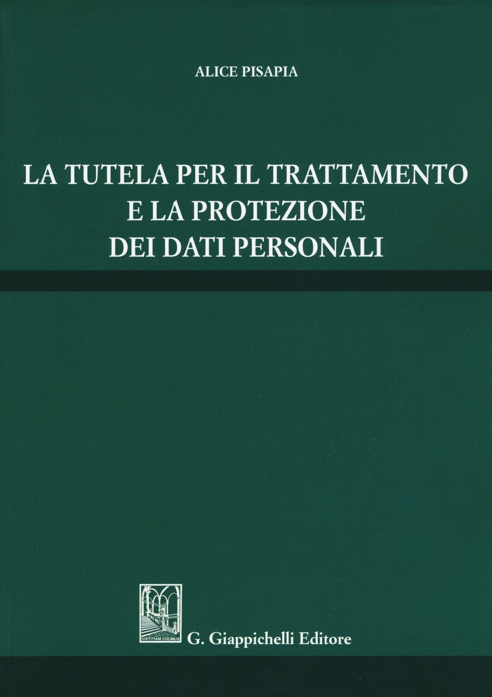 La tutela per il trattamento e la protezione dei dati personali Law
