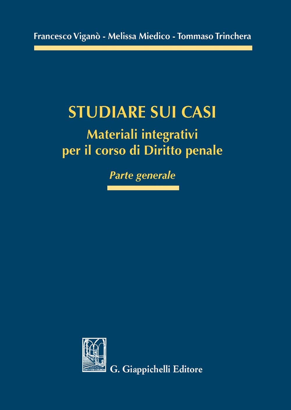 Studiare sui casi. Materiali integrativi per il corso di diritto penale. Parte generale book
