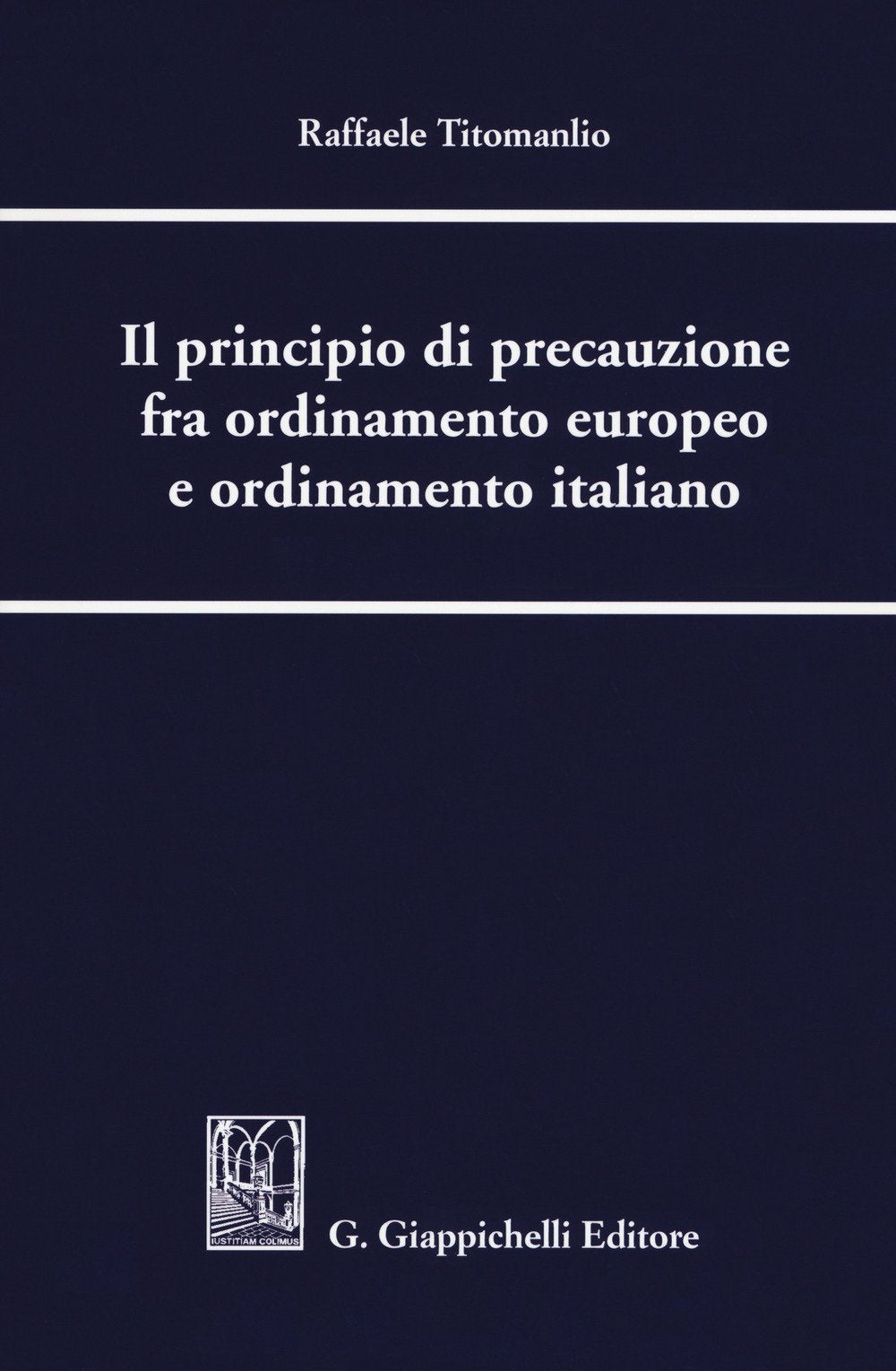 Il principio di precauzione fra ordinamento europeo e ordinamento italiano Law