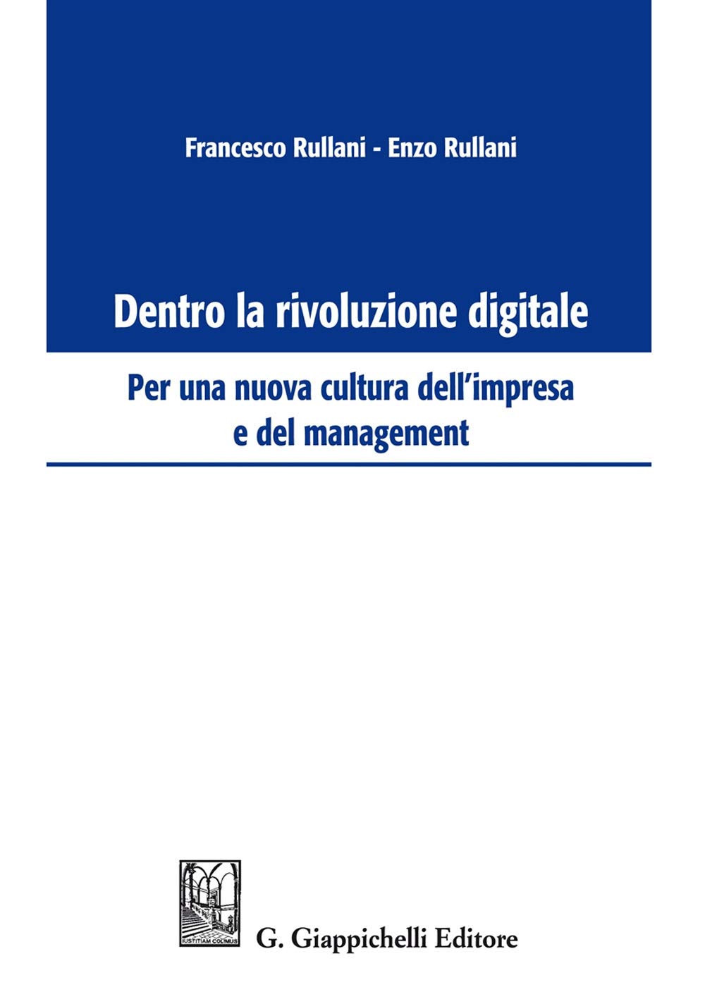 Dentro la rivoluzione digitale. Per una nuova cultura dell'impresa e del management book