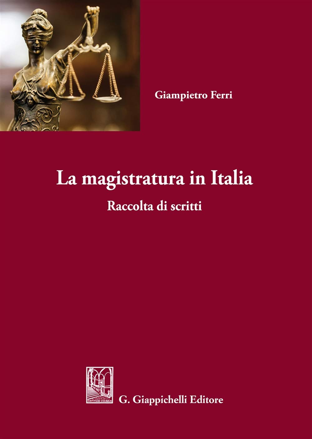 La magistratura in Italia. Raccolta di scritti book