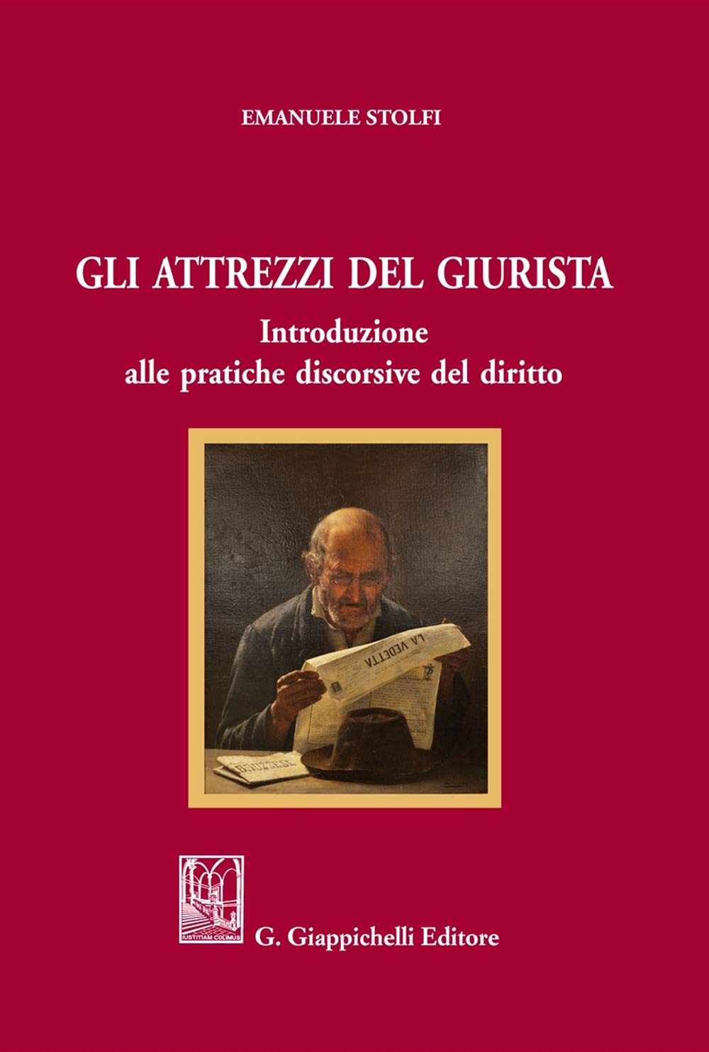 Gli attrezzi del giurista. Introduzione alle pratiche discorsive del diritto Law