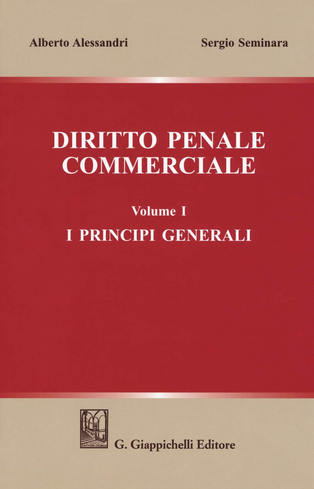 Diritto penale commerciale. I principi generali (Vol. 1) Law