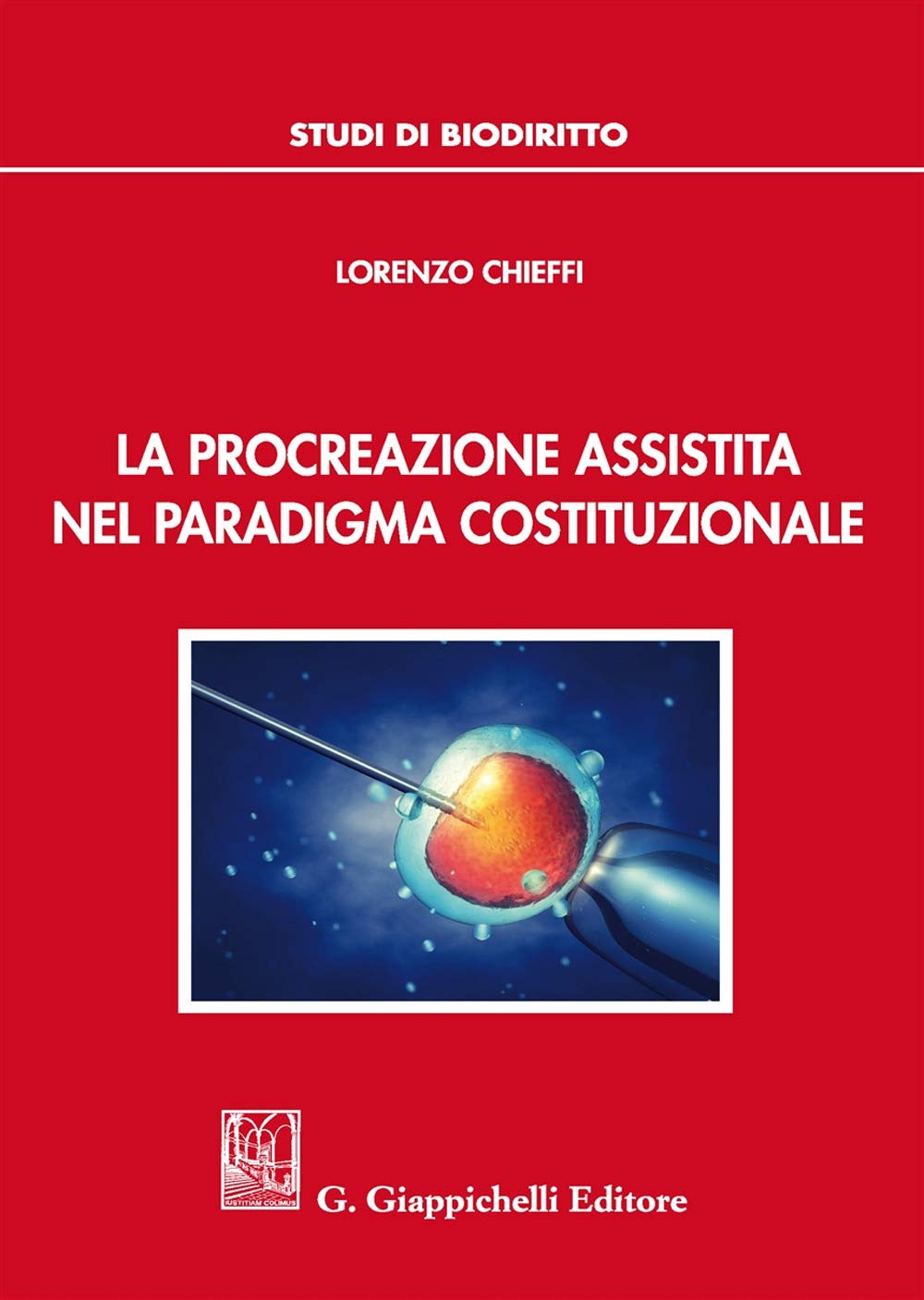 La procreazione assistita nel paradigma costituzionale book