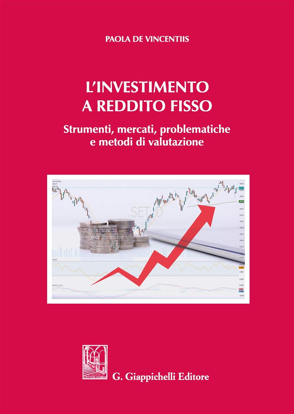 L'investimento a reddito fisso. Strumenti, mercati, problematiche e metodi di valutazione book