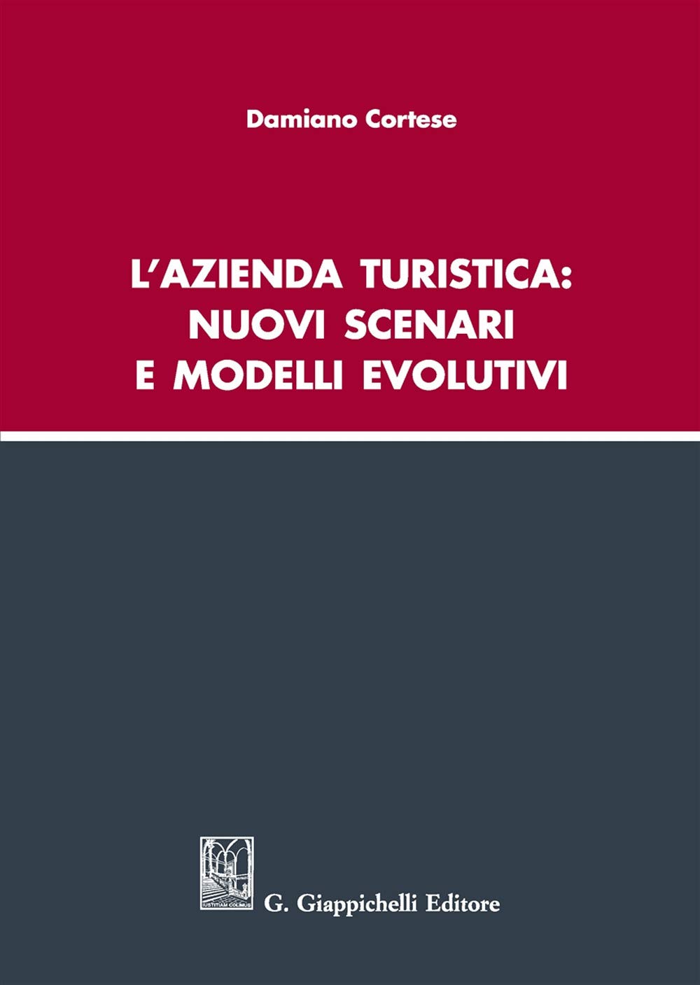 L'azienda turistica: nuovi scenari e modelli evolutivi Business, Finance & Career