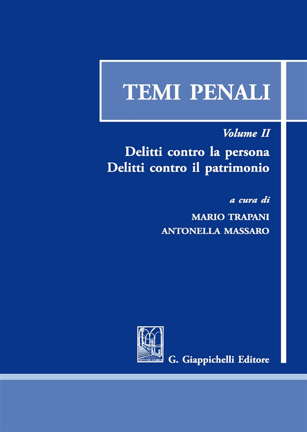 Temi penali. Delitti contro la persona. Delitti contro il patrimonio (Vol. 2) book