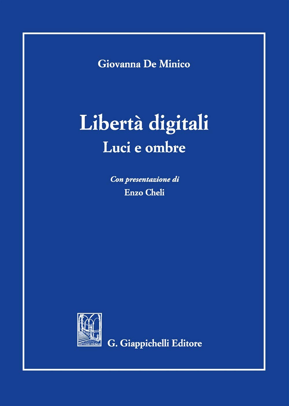 Libertà digitali. Luci e ombre book
