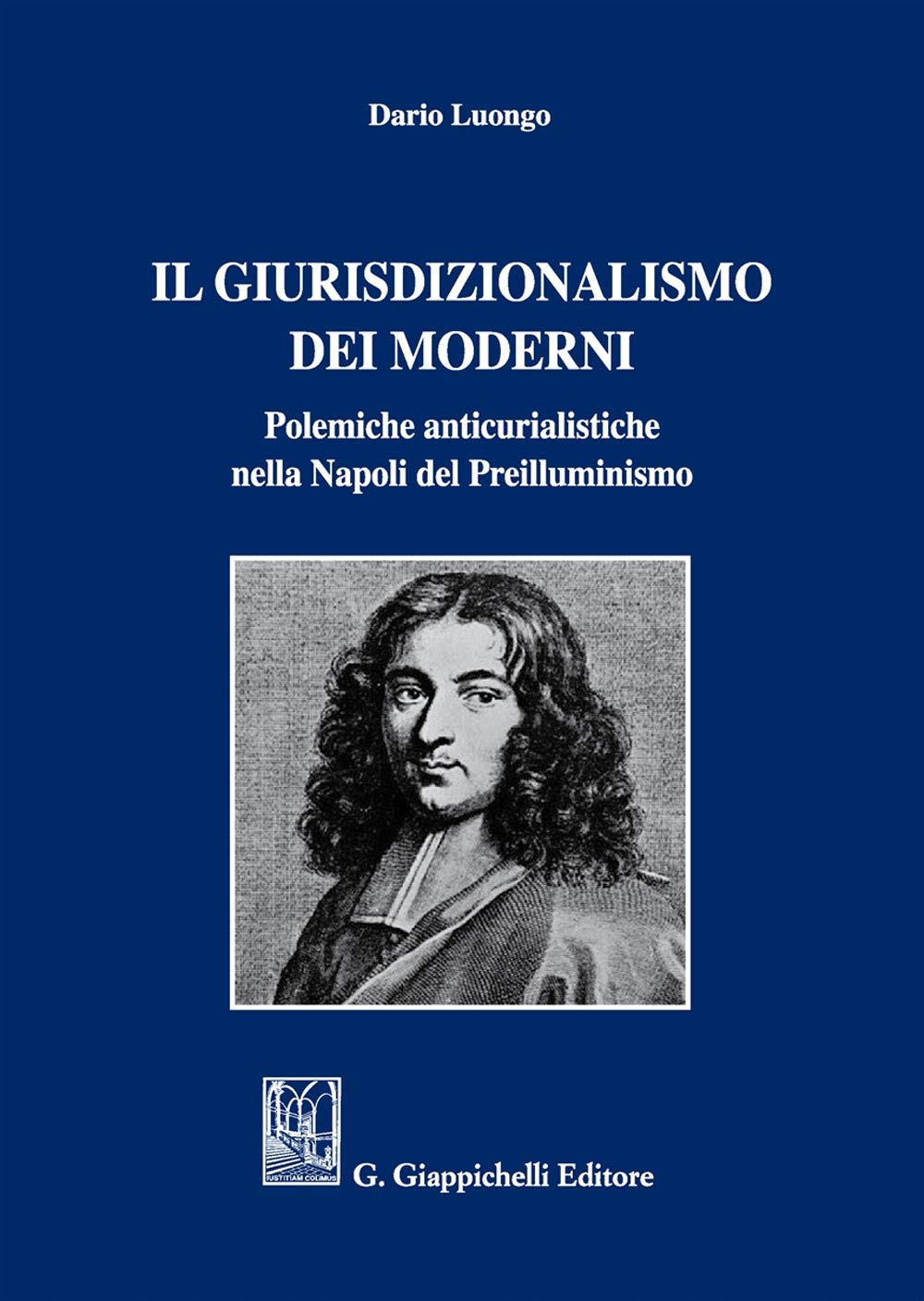 Il giurisdizionalismo dei moderni. Polemiche anticurialistiche nella Napoli del preilluminismo Law