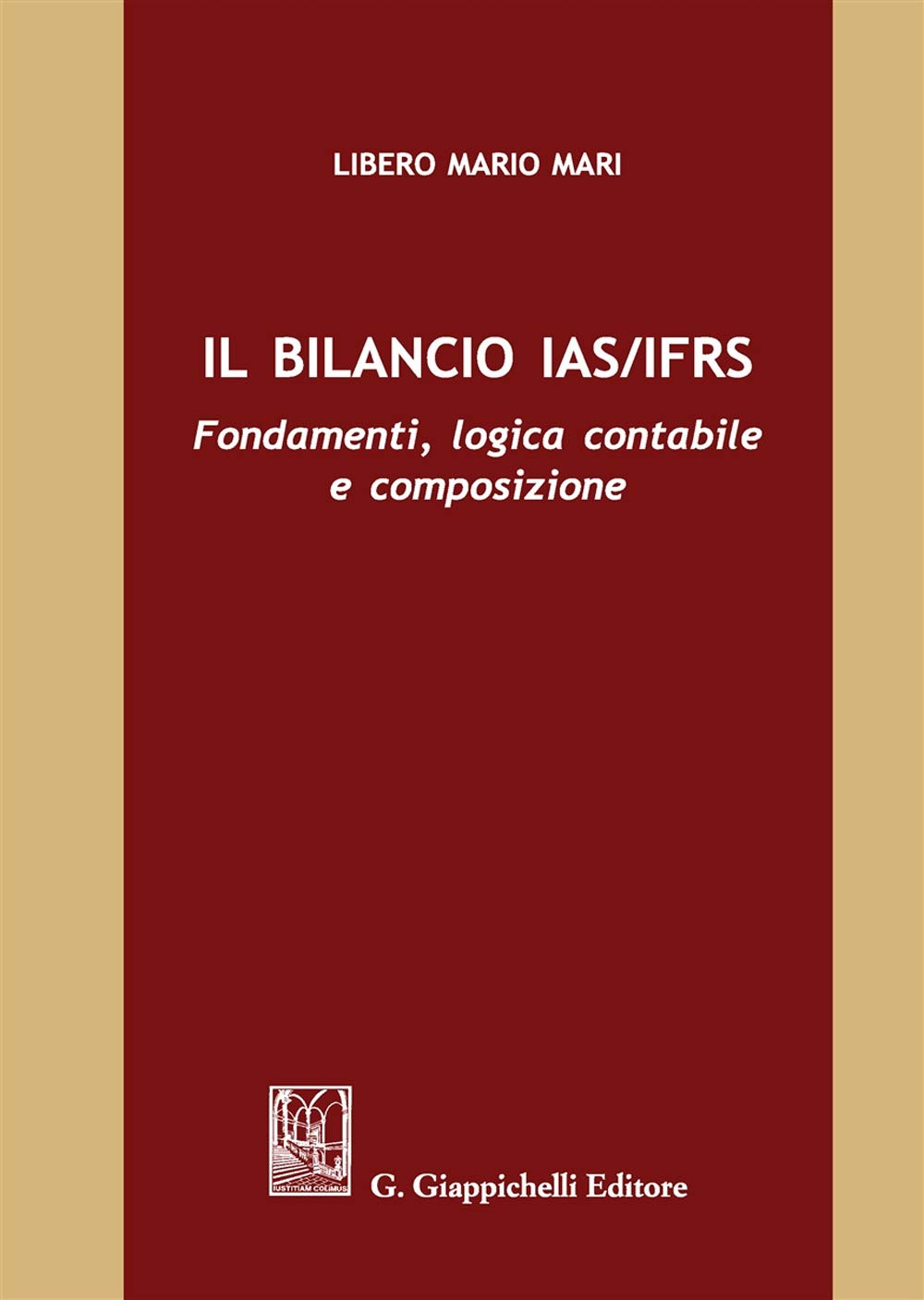 Il bilancio IAS/IFRS. Fondamenti, logica contabile e composizione Business, Finance & Career