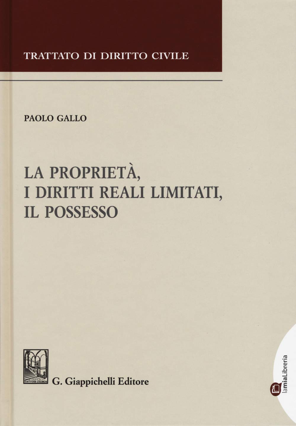 La proprietà, i diritti reali limitati, il possesso (Trattato di diritto civile) Law
