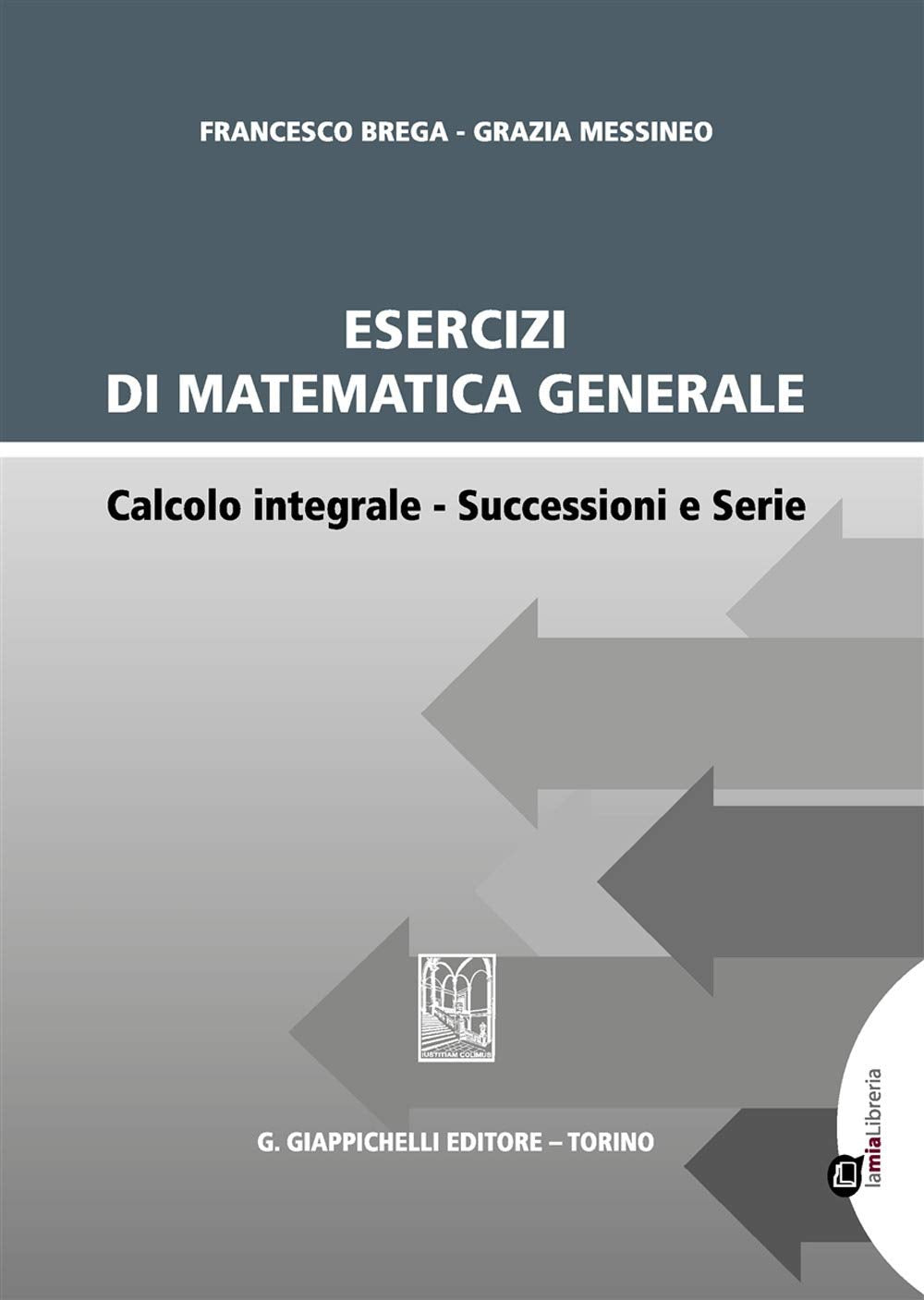 Esercizi di matematica generale. Calcolo integrale. Successioni e serie book