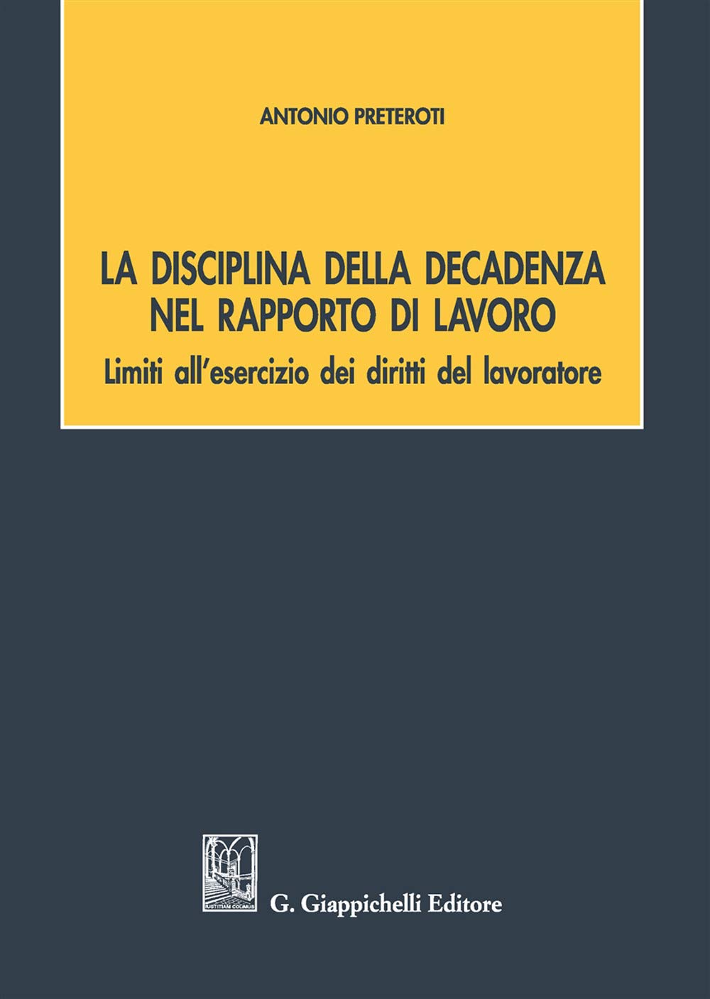 La disciplina della decadenza nel rapporto di lavoro Law