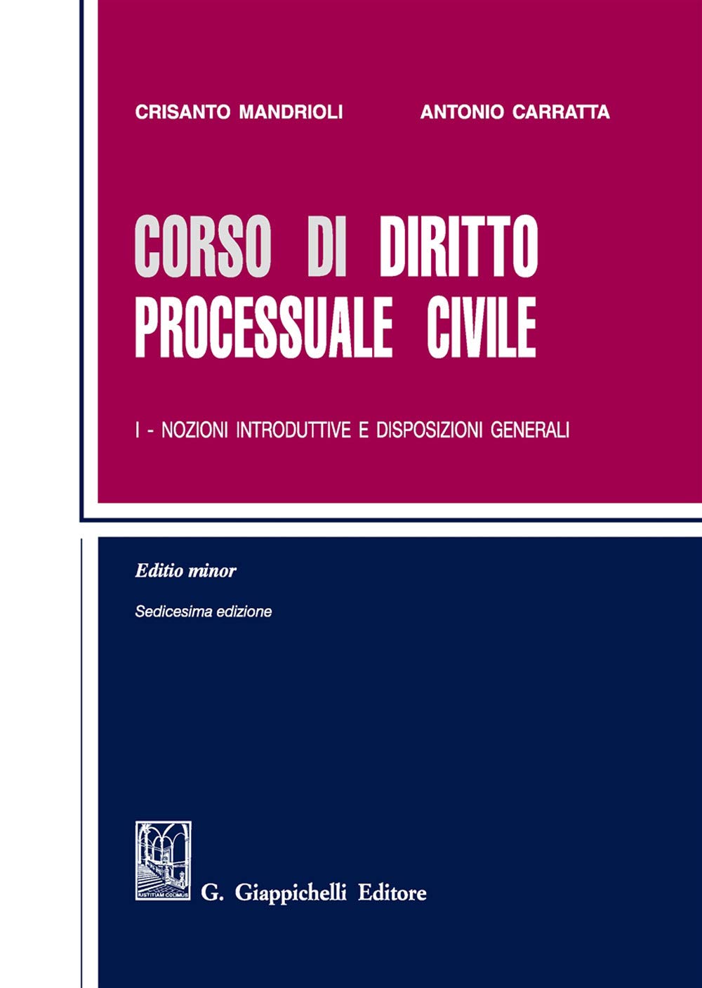 Corso di diritto processuale civile. Ediz. minore. Nozioni introduttive e disposizioni generali (Vol. 1) book